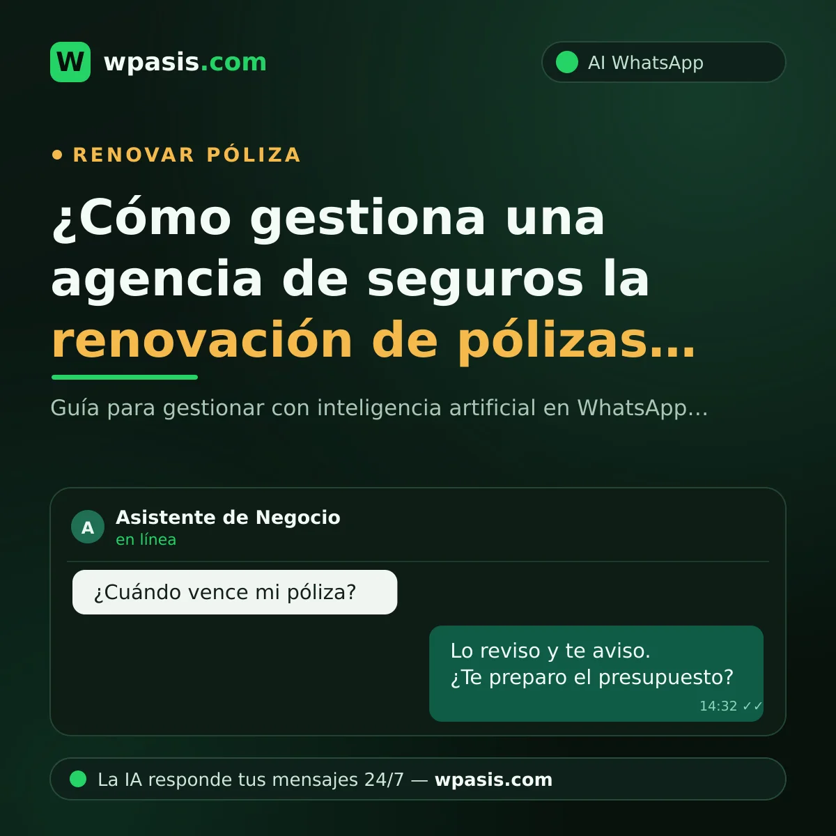 ¿Cómo gestiona una agencia de seguros la renovación de pólizas por WhatsApp?