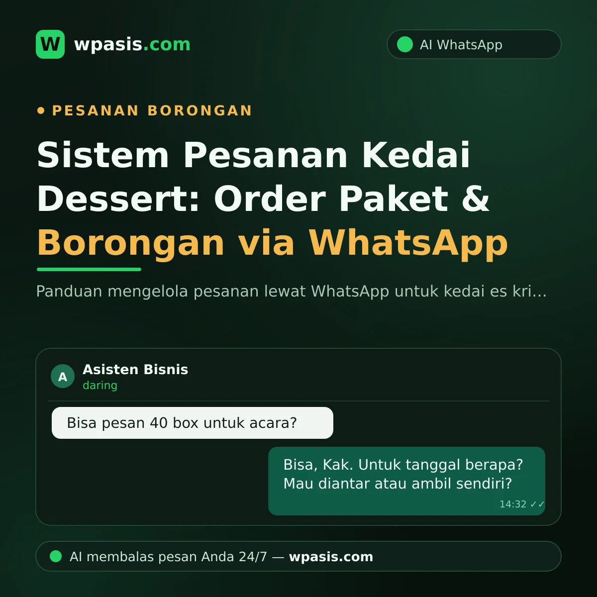 Sistem Pesanan Kedai Dessert: Order Paket & Borongan via WhatsApp
