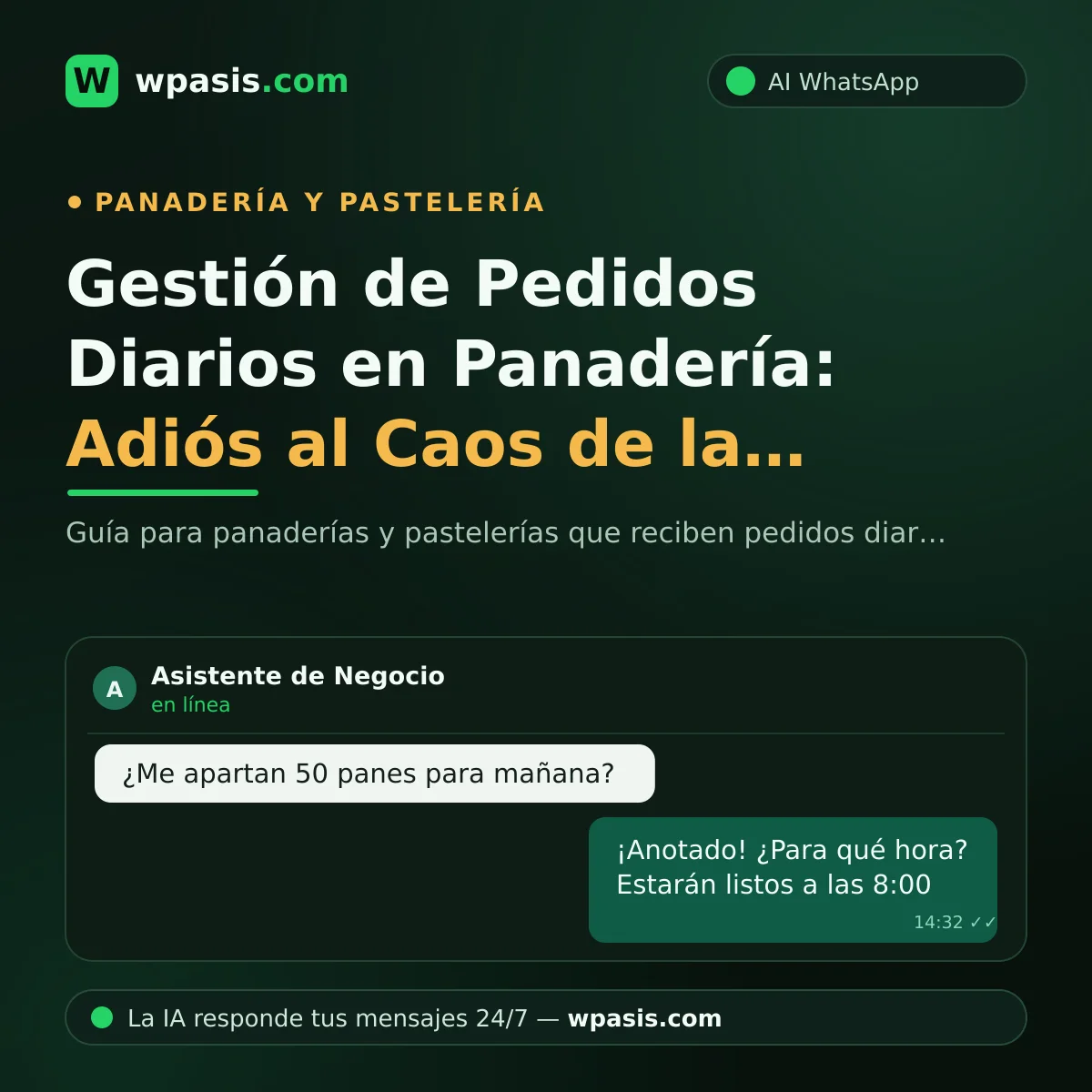 Gestión de Pedidos Diarios en Panadería: Adiós al Caos de la Mañana con WhatsApp