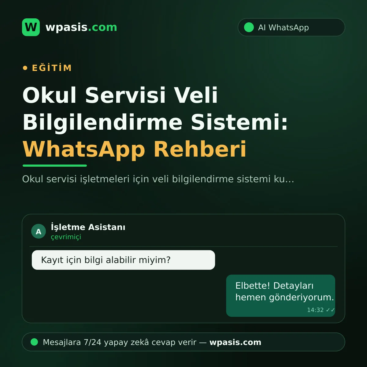 Okul Servisi Veli Bilgilendirme Sistemi: WhatsApp Rehberi