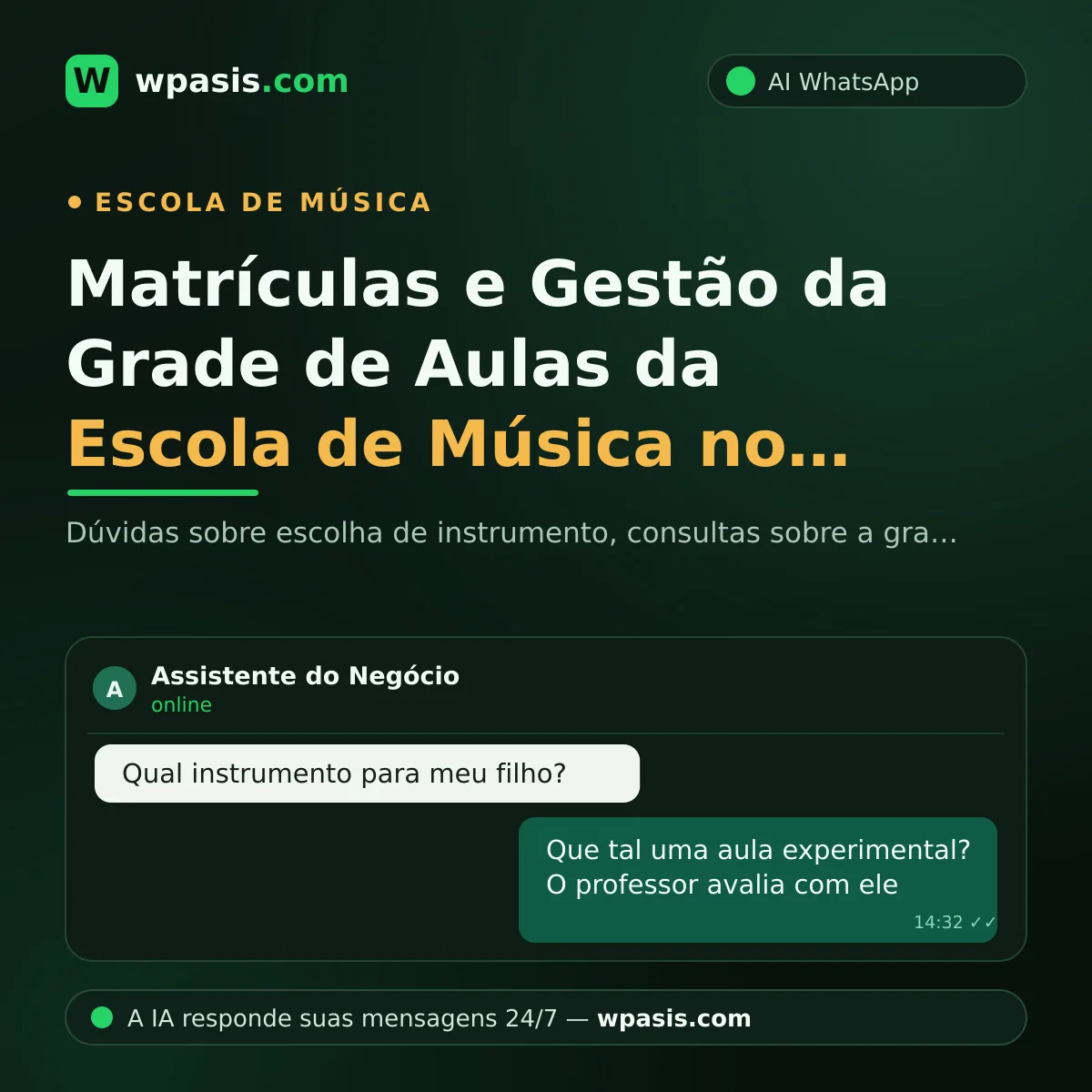 Matrículas e Gestão da Grade de Aulas da Escola de Música no WhatsApp