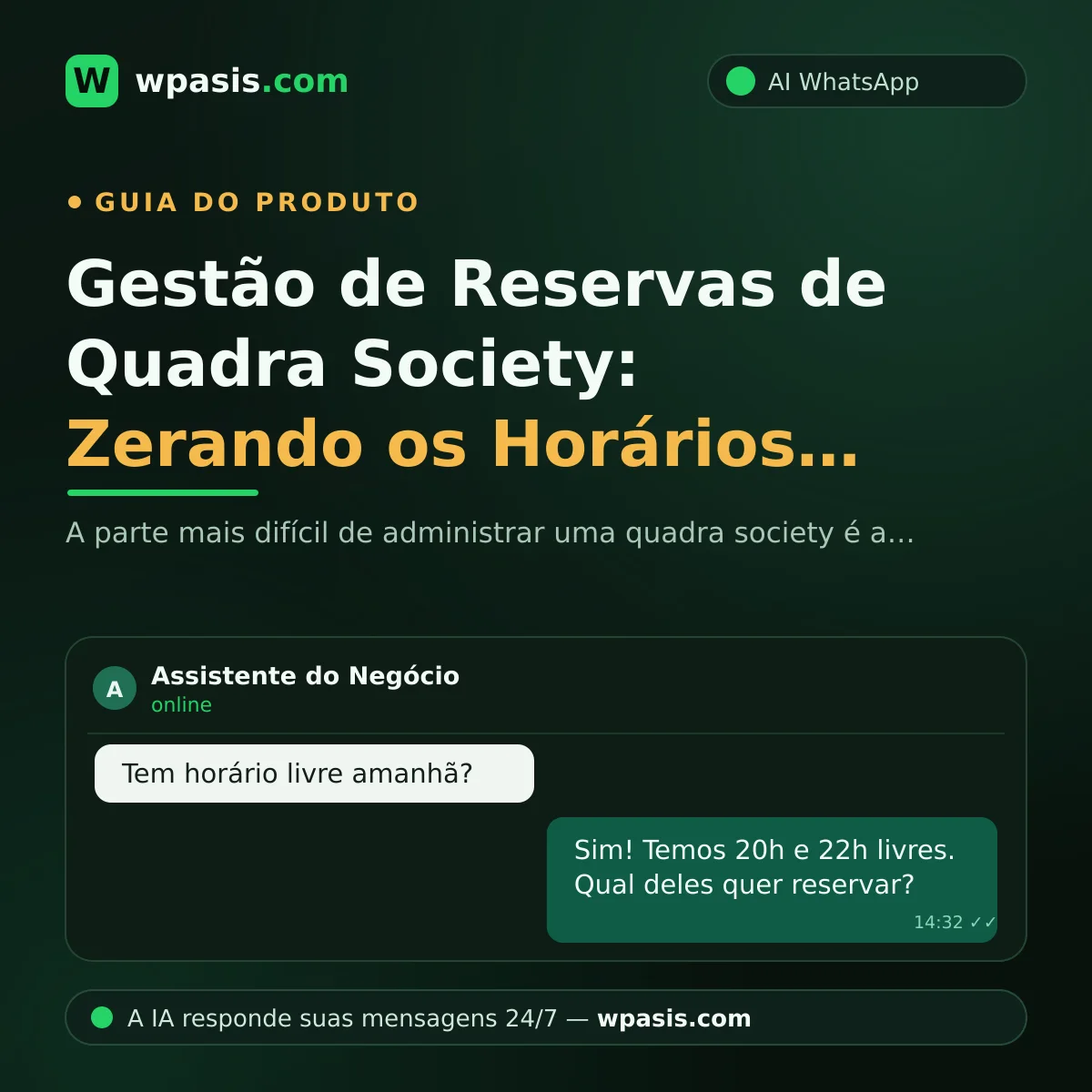 Gestão de Reservas de Quadra Society: Zerando os Horários Vagos com WhatsApp
