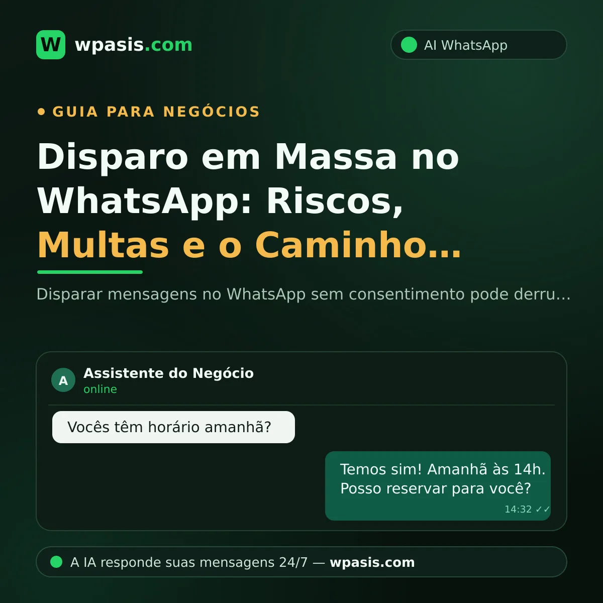 Disparo em Massa no WhatsApp: Riscos, Multas e o Caminho Certo