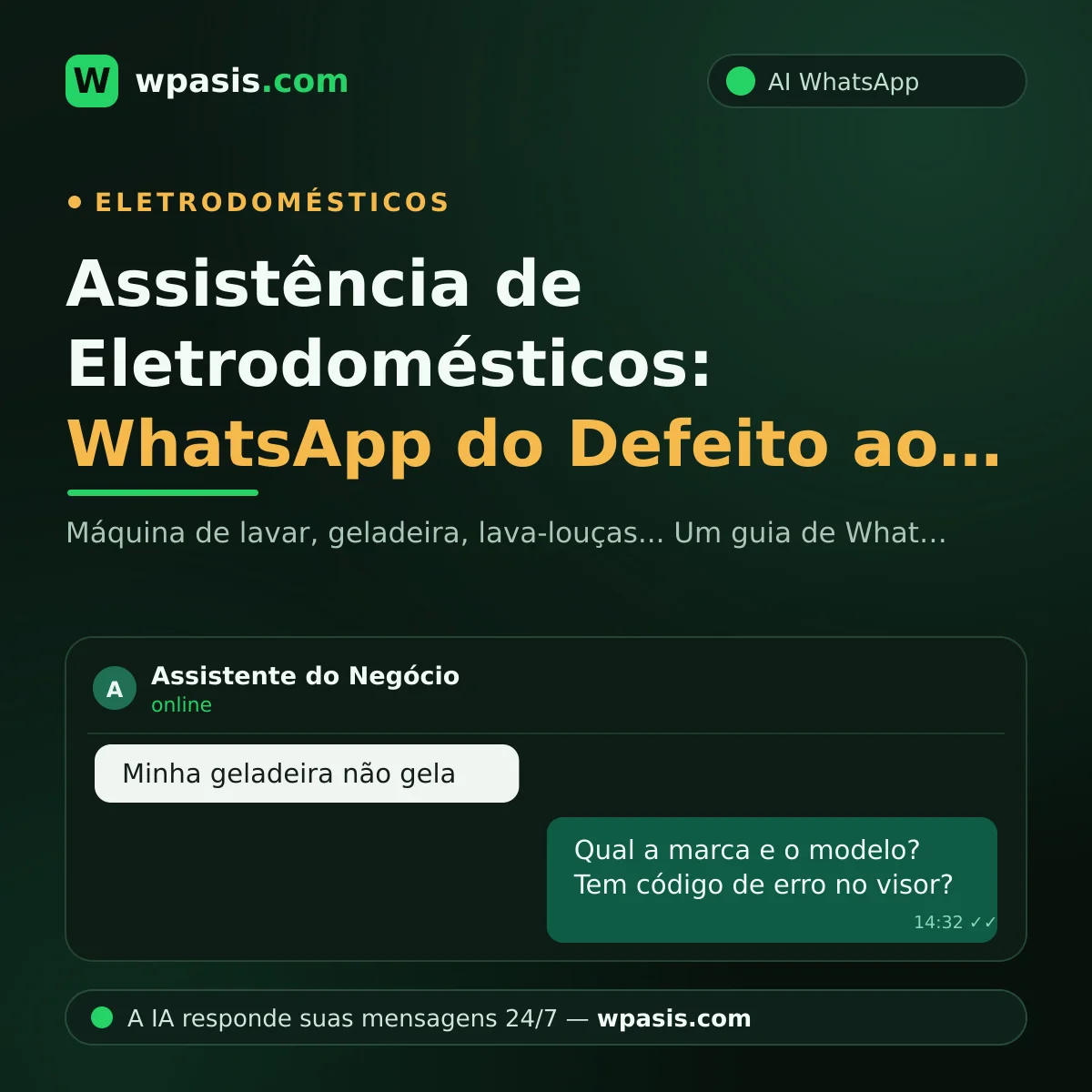 Assistência de Eletrodomésticos: WhatsApp do Defeito ao Agendamento